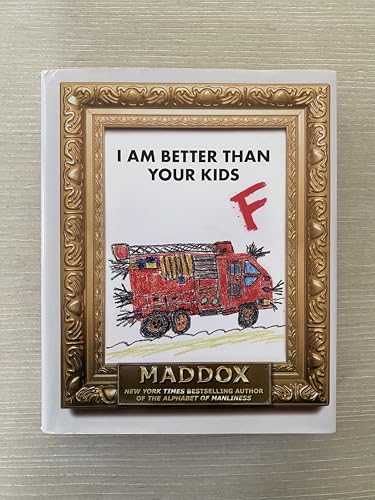 I Am Better Than Your Kids