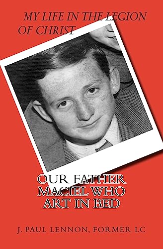 Our Father Maciel, who art in bed