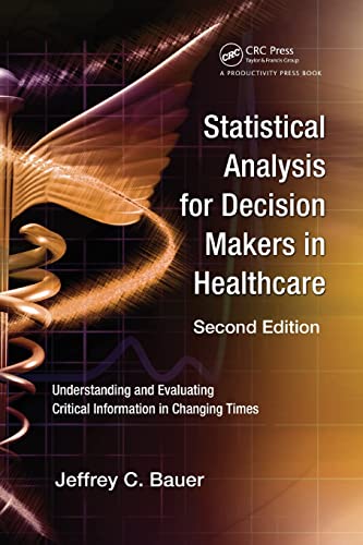 Statistical Analysis for Decision Makers in Healthcare