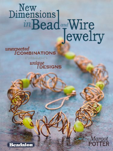 New Dimensions in Bead and Wire Jewelry