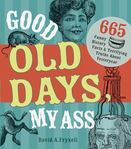 Good Old Days My @$$