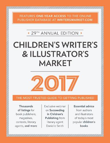 Children’s Writer’s & Illustrator’s Market 2017