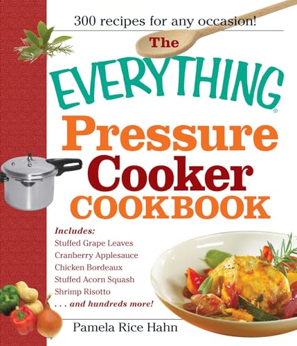 The Everything Pressure Cooker Cookbook