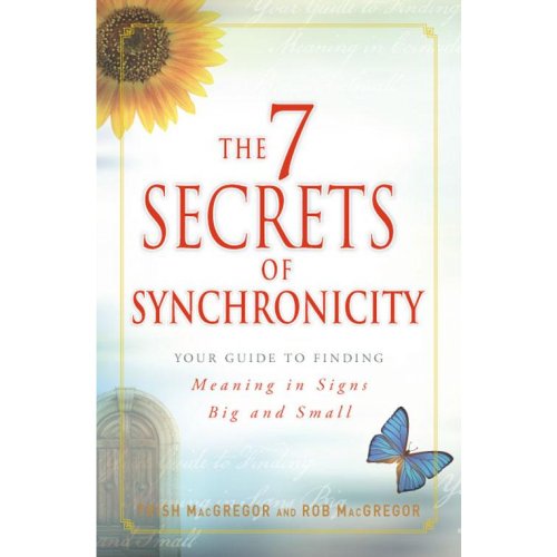 The 7 Secrets of Synchronicity