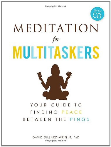 Meditation for Multitaskers