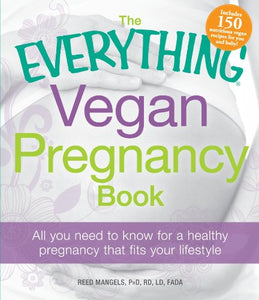 The Everything Vegan Pregnancy Book 