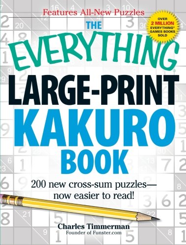 The Everything Large-Print Kakuro Book