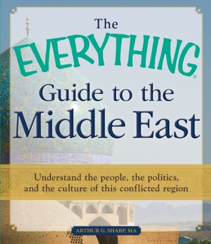 The Everything Guide to the Middle East