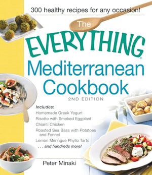 The Everything Mediterranean Cookbook