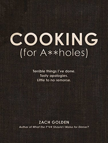 Cooking (for A**holes)