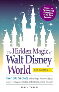 The Hidden Magic of Walt Disney World 