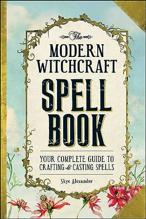 The Modern Witchcraft Spell Book