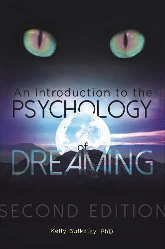An Introduction to the Psychology of Dreaming