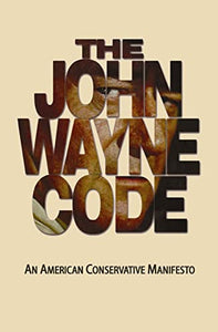 The John Wayne Code 