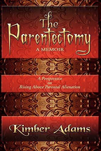 The Parentectomy A Memoir