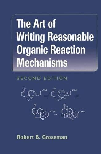 The Art of Writing Reasonable Organic Reaction Mechanisms