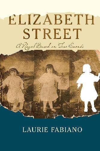 Elizabeth Street: A novel based on true events