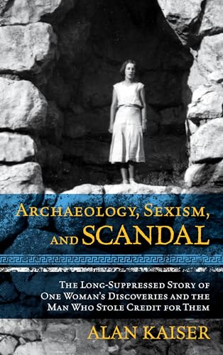 Archaeology, Sexism, and Scandal