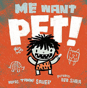 Me Want Pet! 