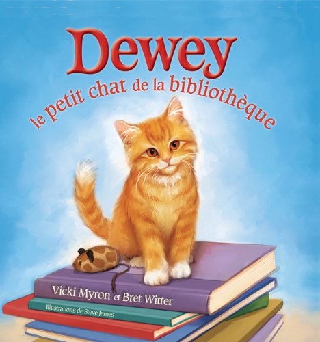 Dewey Le Petit Chat de la Biblioth?que