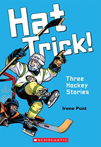 Hat Trick!: Three Hockey Stories