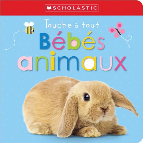 Apprendre Avec Scholastic: Touche À Tout: Bébés Animaux