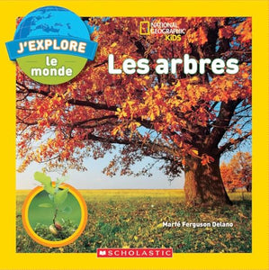 J'Explore le Monde: Les Arbres 