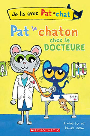 Je Lis Avec Pat Le Chat: Pat Le Chaton Chez La Docteure