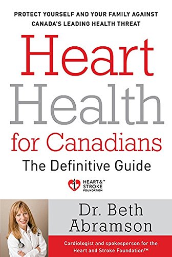 Heart Health For Canadians: The Definitive Guide