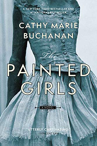 The Painted Girls: A Novel