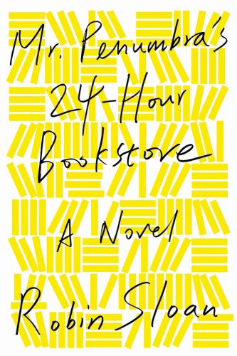 Mr. Penumbra's 24-Hour Bookstore [Paperback]