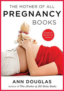 The Mother of All Pregnancy Books 3rd Edition 