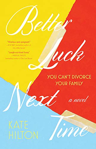 Better Luck Next Time A Novel