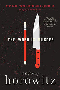 The Word is Murder: A Novel (A Hawthorne and Horowitz Mystery) 