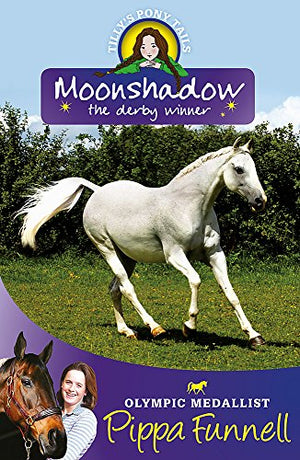 Tilly's Pony Tails: Moonshadow the Derby Winner