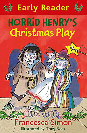 Horrid Henry Early Reader: Horrid Henry's Christmas Play