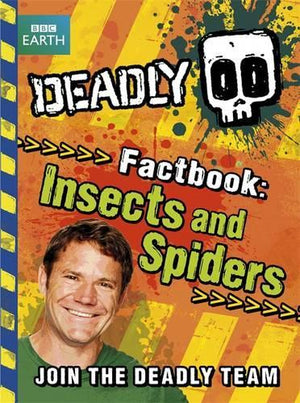 Deadly Factbook: Insects and Spiders