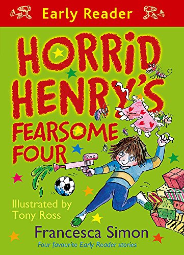 Horrid Henry Early Reader: Horrid Henry's Fearsome Four