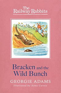 Railway Rabbits: Bracken and the Wild Bunch 