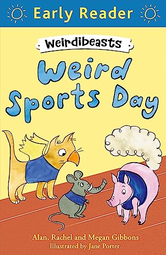 Early Reader: Weirdibeasts: Weird Sports Day