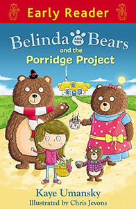 Early Reader: Belinda and the Bears and the Porridge Project 