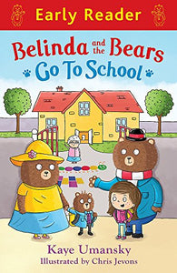 Early Reader: Belinda and the Bears go to School 