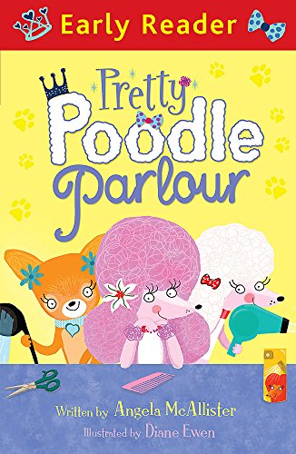 Early Reader: Pretty Poodle Parlour