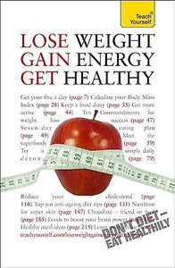 Lose Weight, Gain Energy, Get Healthy: Teach Yourself 