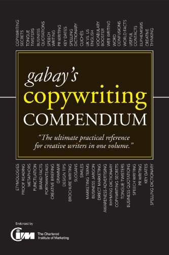 Gabay's Copywriting Compendium: Teach Yourself