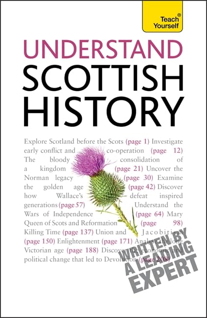 Understand Scottish History: Teach Yourself