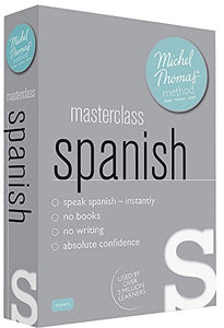 Masterclass Spanish (Learn Spanish with the Michel Thomas Method) 