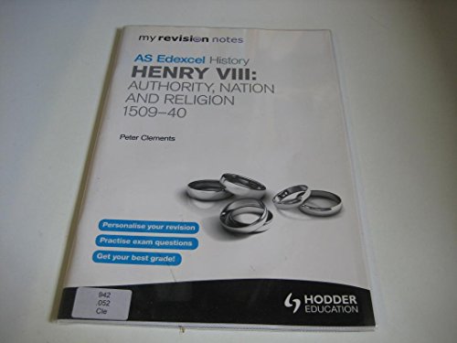 Edexcel AS History Henry VIII: Authority, Nation and Religion 1509-40