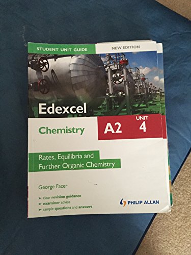 Edexcel A2 Chemistry Student Unit Guide New Edition: Unit 4 Rates, Equilibria and Further Organic Chemistry