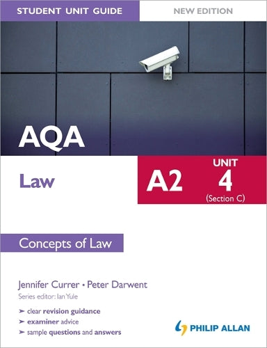 AQA A2 Law Student Unit Guide New Edition: Unit 4 (Section C) Concepts of Law